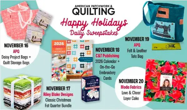 American Patchwork & Quilting Happy Holidays Daily Sweepstakes – Daily Quilting Gifts Up for Grabs