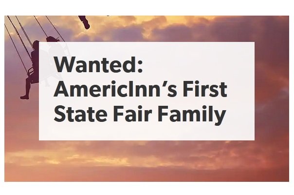 AmericInn State Fair Family Contest - Win $15,000 for Travel and More!