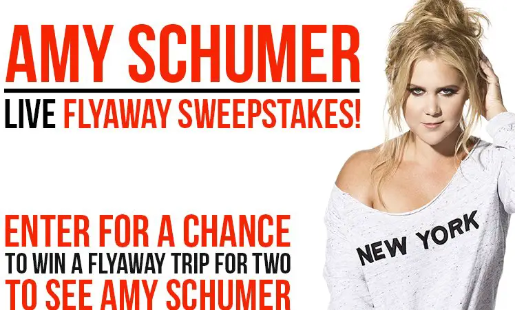 Amy Schumer Live Flyaway Sweepstakes