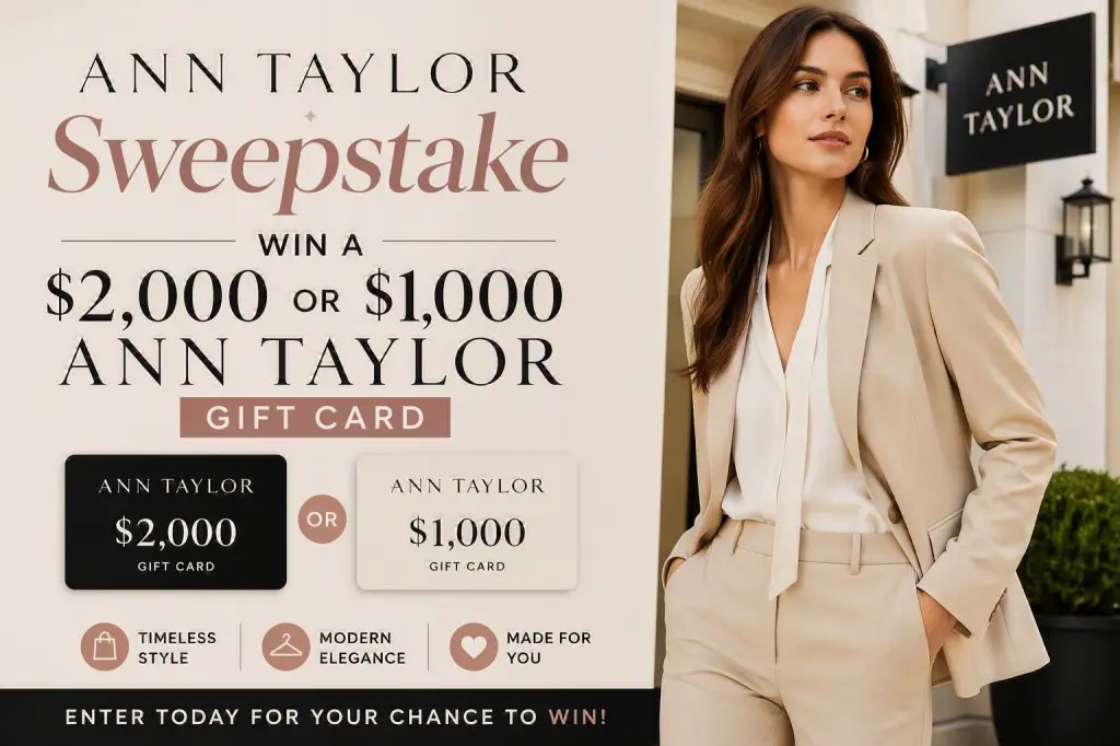 Ann Taylor Sweepstake – Win A $2,000 Or $1,000 Ann Taylor Gift Card