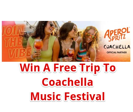 Aperol Coachella 2024 Experience Giveaway – Win A Free Trip To Coachella 2024 Festival