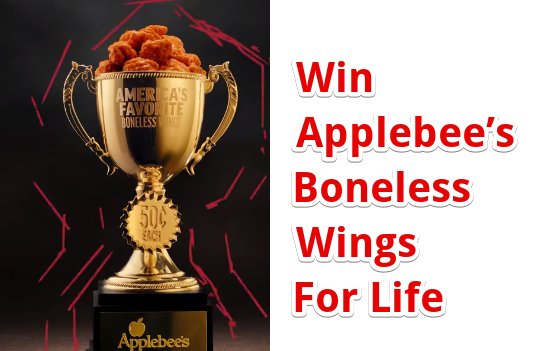 Applebee’s Free Wings For Life Contest – Win Applebee’s Boneless Wings For Life