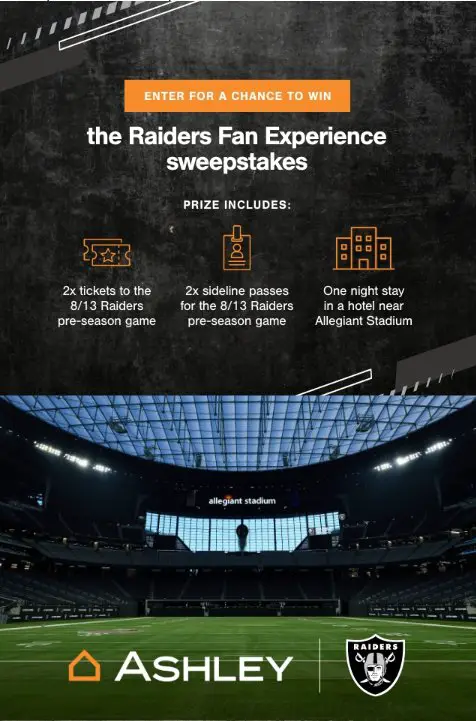 Ashley Las Vegas Raiders Fan Experience Sweepstakes - Win 2 Tickets To The Las Vegas Raiders Home Pre-Season Game