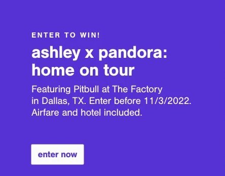 Ashley Pandora Home On Tour Sweepstakes - Win a trip to Dallas to see Pitbull live in concert