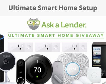 Ask a Lender Ultimate Smart Home Sweepstakes