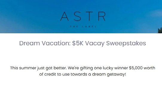 ASTR the Label Dream Vacation $5K Vacay Sweepstakes  - Win $5,000 Travel Credit