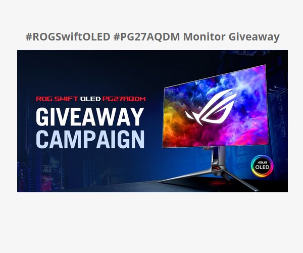 ASUS #ROGSwiftOLED #PG27AQDM Giveaway - Win An OLED Curved Gaming Monitor
