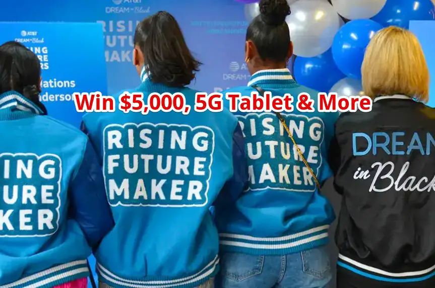 AT&T Rising Future Makers Showcase - Win $5,000, A Tablet With Case & More