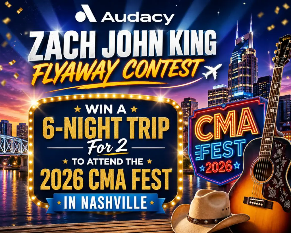 Audacy Zach John King Flyaway Contest – Win A Trip For 2 To The 2026 CMA Fest In Nashville