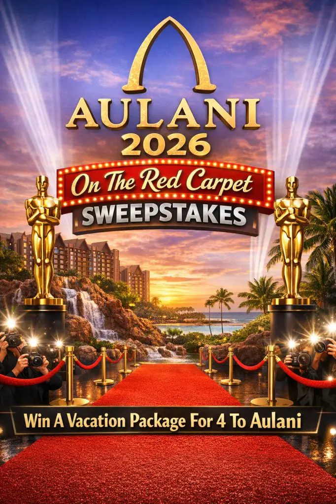 AULANI 2026 On The Red Carpet Sweepstakes – Win A Vacation Package For 4 To Aulani
