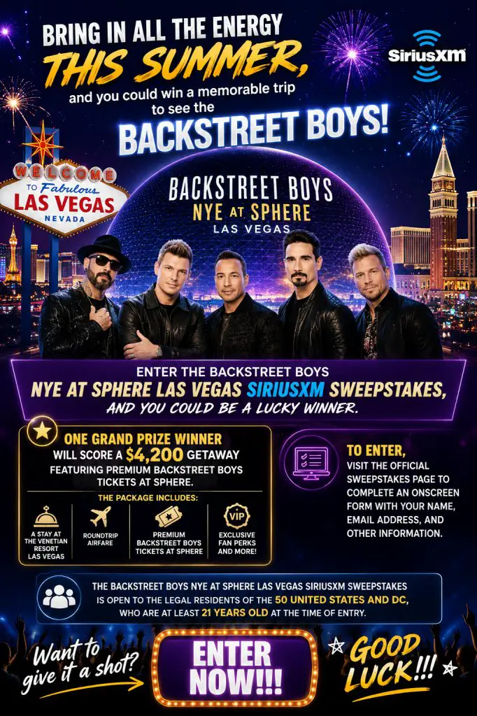 Backstreet Boys NYE At Sphere Las Vegas SiriusXM Sweepstakes – Win A Backstreet Boys NYE Trip To Sphere Las Vegas