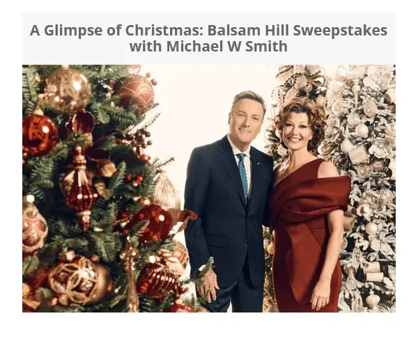 Balsam Hill  Michael W. Smith A Glimpse of Christmas Sweepstakes - Win Concert Tickets and More