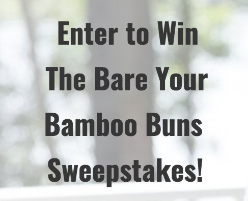 Bare Your Bamboo Buns Sweepstakes