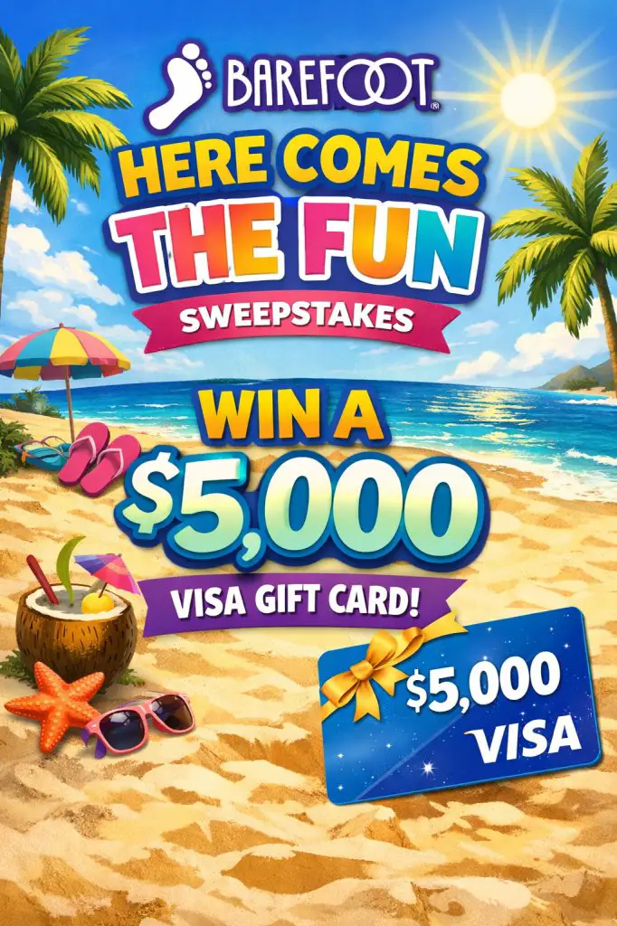 Barefoot’s Here Comes The Fun Sweepstakes – Win A $5,000 Visa Gift Card