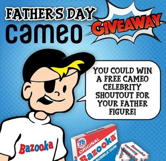 Bazooka Social Media Sweepstakes - Win A Celebrity Cameo Video For Father's Day