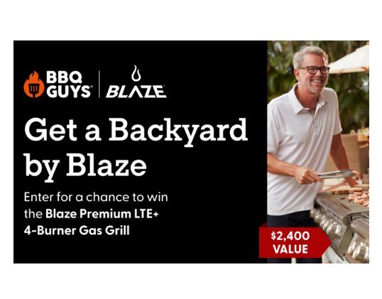 BBQGuys Blaze Backyard Giveaway – Win A Blaze Premium LTE+ 32-Inch 4-Burner Natural Gas Grill
