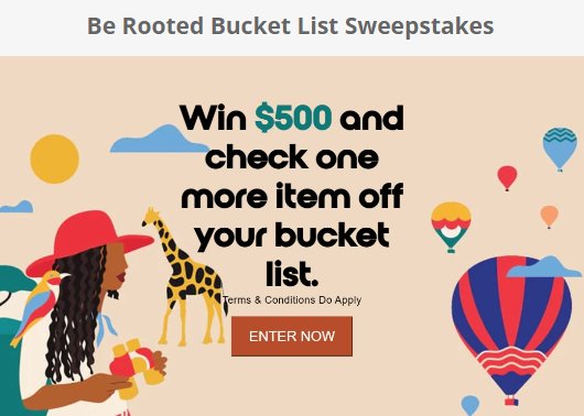Be Rooted Bucket List Sweepstakes - Win $500 Cash