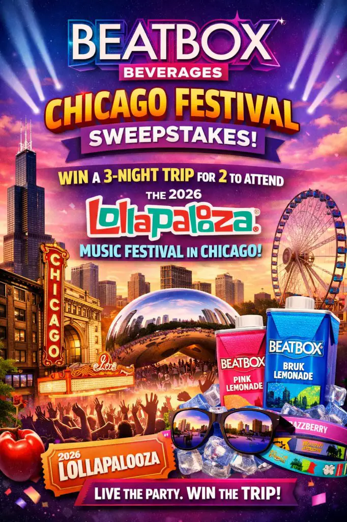 BeatBox Beverages Chicago Festival Sweepstakes – Win A 3-Night Trip For 2 To Attend The 2026 Lollapalooza Music Festival In Chicago
