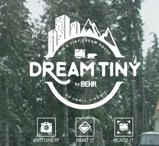 Dream Big in the $26,000 BEHR Dream Tiny Sweepstakes!