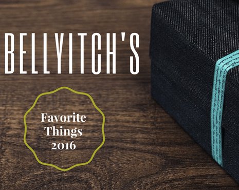 Bellyitch's Favorite Things