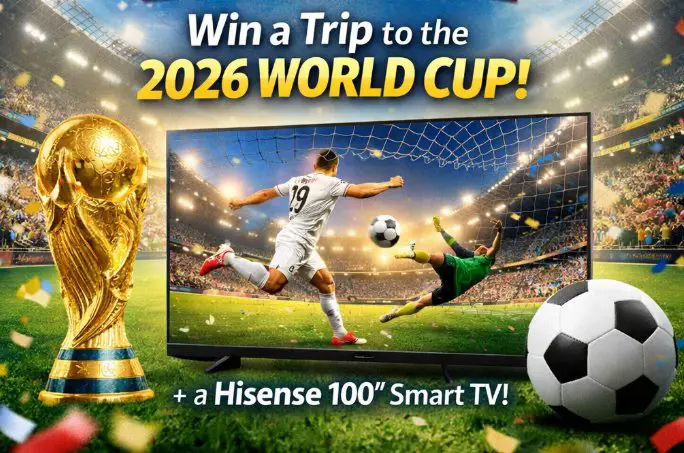 Best Buy & Hisense FIFA World Cup 2026 Sweepstakes - Win a Trip to the World Cup + Hisense 100" Smart TV