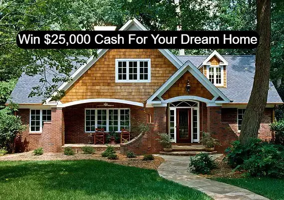 Better Home & Gardens Dream Home Sweepstakes - Win $25,000 In The BHG Dream Home Sweepstakes