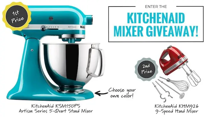 Big KitchenAid Mixer Giveaway (2 Prizes)