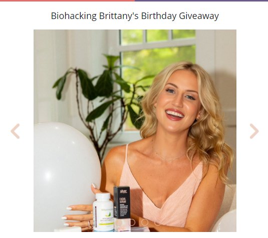 Biohacking Brittany's Birthday Giveaway -  Win A $2,200 Gift Box ($2 Winners)