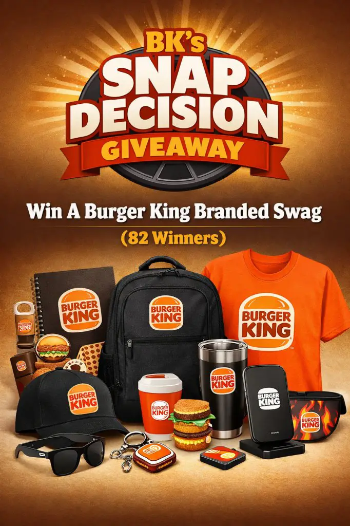 BK’s Snap Decision Giveaway - Win Burger King Branded Swag (82 Winners)