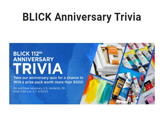 Blick Anniversary Trivia Sweepstakes - Win $590 Worth Of Art Supplies