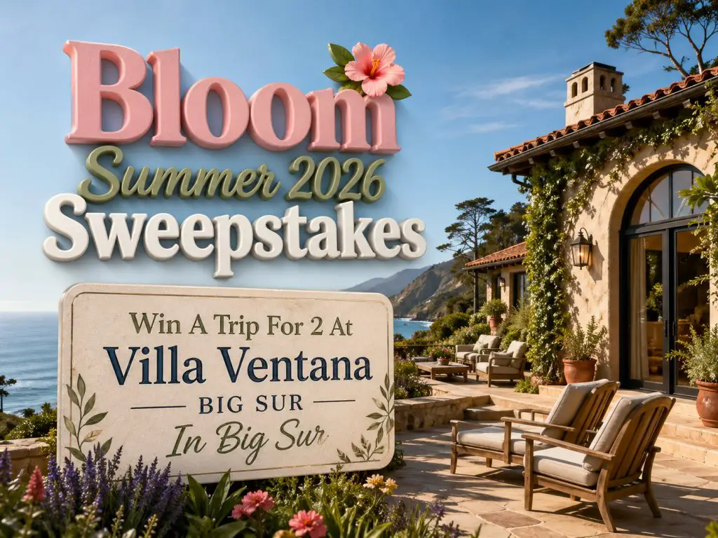 Bloom Summer 2026 Sweepstakes – Win A Trip For 2 At Villa Ventana Big Sur In Big Sur