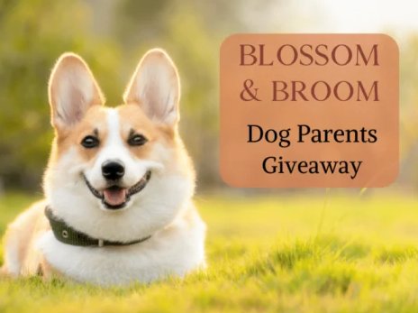 Blossom & Broom Dog Parents Giveaway - Win A $1,855 Prize Package