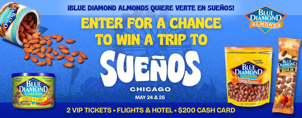 Blue Diamond Growers Chicago Festival Sweepstakes - Win A 3-Night Trip For 2 To The Sueños Music Festival In Chicago