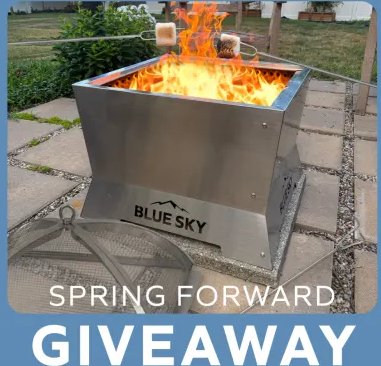 Blue Sky Outdoor Living “Spring Forward” Sweepstakes - Win a Smokeless Fire Pit