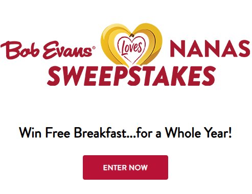 Bob Evans “Loves Nanas” Sweepstakes - Win Free Breakfast for a Year (50 Winners)