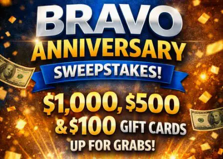 Bravo Anniversary Sweepstakes –  $1,000, $500 & $100 Gift Cards Up For Grabs