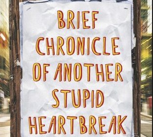 Brief Chronicle of Another Stupid Heartbreak Giveaway