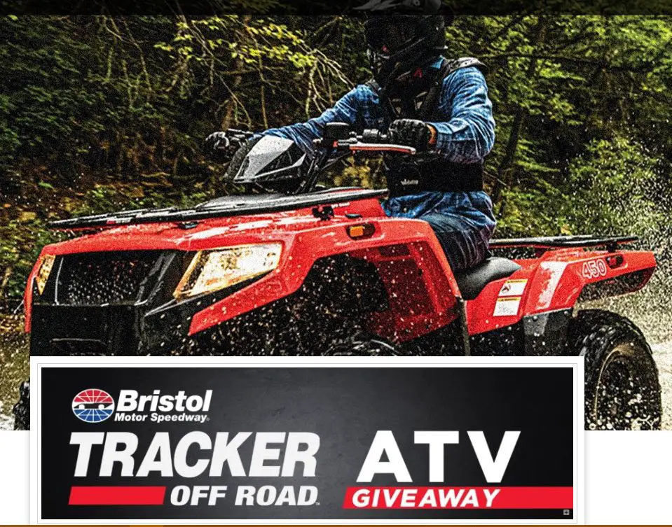Bristol’s Free ATV Giveaway - Win A Tracker Off Road 450 ATV, Gift Cards, Race Tickets, & More