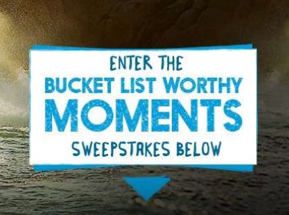 Bucket List Worthy Moments Sweepstakes