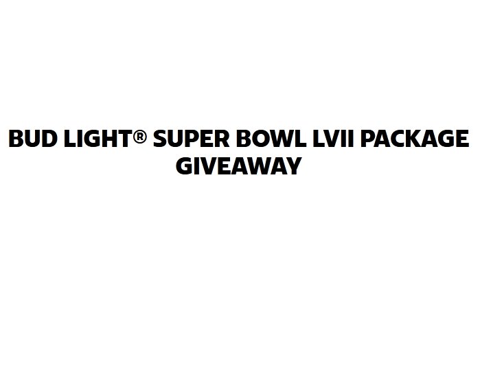 Bud Light Super Bowl LVII Package Giveaway - Win 2 Tickets to the Super Bowl LVII & More (2 Winners)