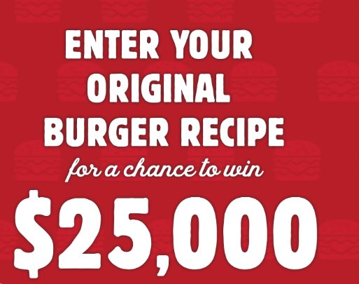Build A Better Burger Recipe Contest – Win $25,000 Cash