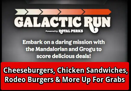 Burger King “Galactic Run” Instant Win Game - Cheeseburgers, Chicken Sandwiches, Rodeo Burgers & More Up For Grabs