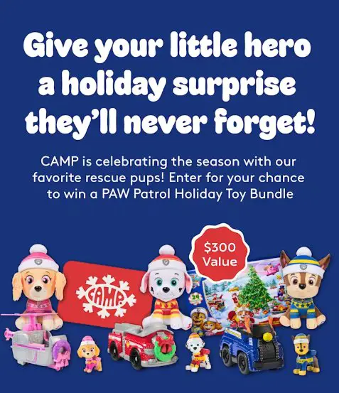 CAMP + Paw Patrol Holiday Sweepstakes - Win A Bundle Of Paw Patrol Toys, A Paw Patrol Advent Calendar & More