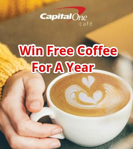 Capital One Café Free Coffee Sweepstakes – Win Free Coffee For A Year (10 Winners)