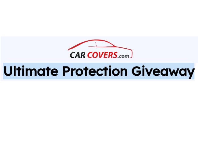 CarCovers.com Ultimate Protection Giveaway - Win Car Covers, Car Care Kit And More