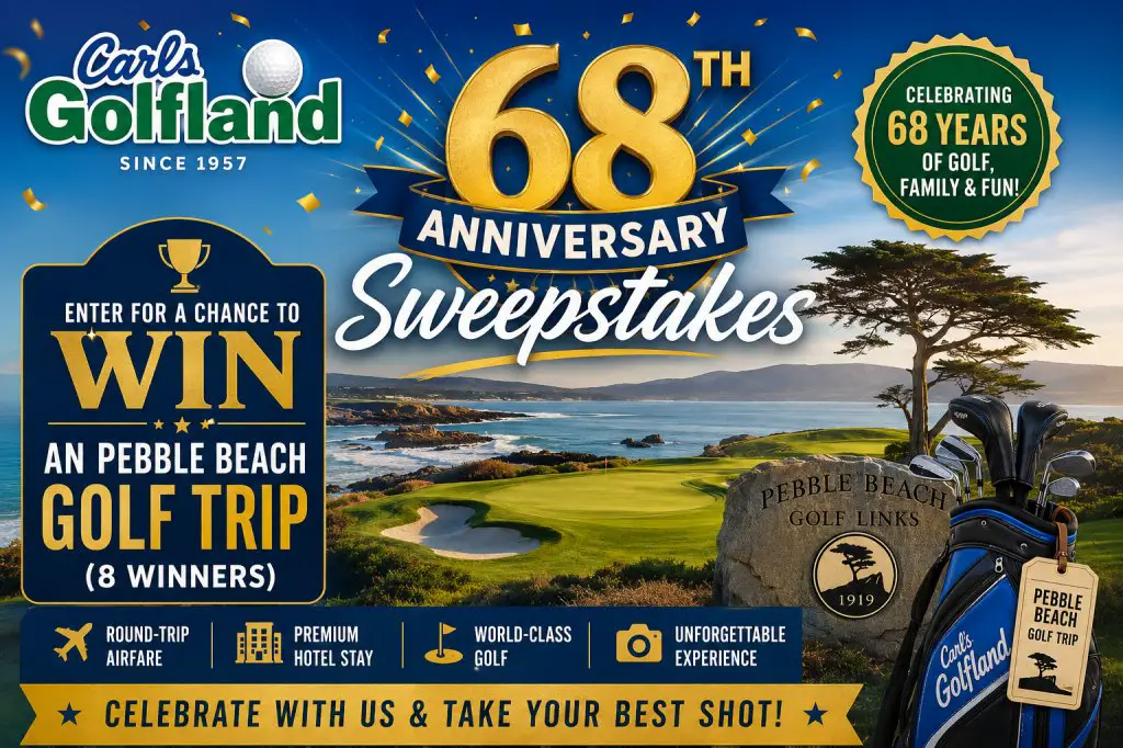 Carl’s Golfland 68th Anniversary Sweepstakes – Win An Pebble Beach Golf Trip (8 Winners)