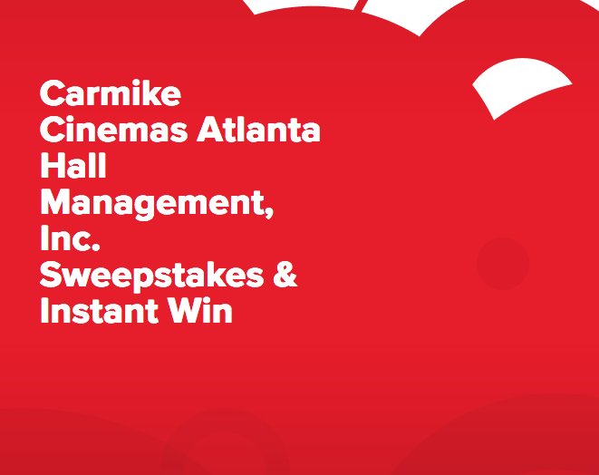 Carmike Cinemas Atlanta Hall Management Sweepstakes!