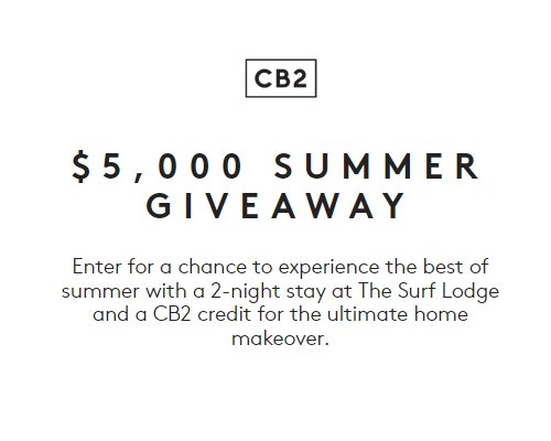 CB2 $5,000 Summer Giveaway - Win A $2,500 Gift Card + A 2-Night Stay At The Surf Lodge