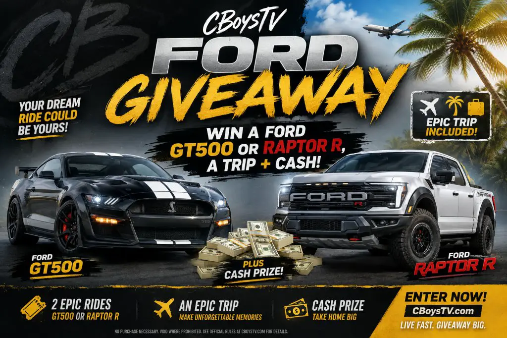 CBoysTV Ford Giveaway – Win A Ford GT500 Or Raptor R, A Trip + Cash