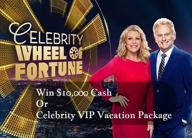 Celebrity Wheel of Fortune $10,000 Giveaway & VIP Celebrity Sweepstakes